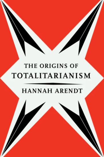 The Origins of Totalitarianism: With a New Introduction by Anne Applebaum