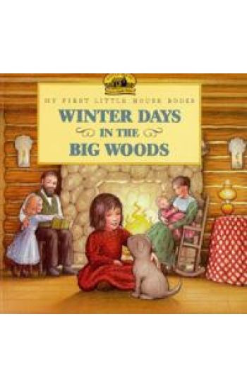 Winter Days in the Big Woods Picture Book