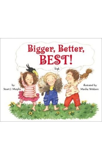 Bigger, Better, Best!