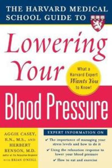 Harvard Medical School Guide to Lowering Your Blood Pressure