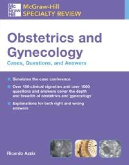 McGraw-Hill Specialty Review: Obstetrics & Gynecology: Cases, Questions, and Answers