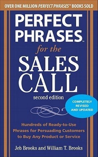 Perfect Phrases for the Sales Call, Second Edition