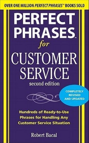 Perfect Phrases for Customer Service, Second Edition