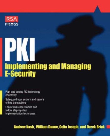 PKI: Implementing & Managing E-Security