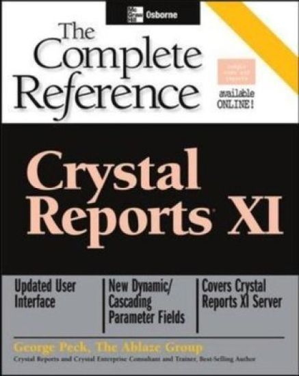 Crystal Reports XI: The Complete Reference