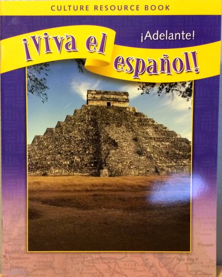 ¡Viva El Español!: ¡Adelante!, Culture Resource Book