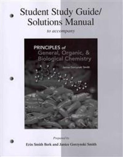 Student Study Guide/Solutions Manual for Principles of General, Organic & Biochemistry