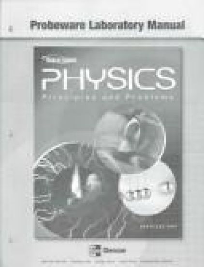 Glencoe Physics: Principles & Problems, Probeware Laboratory Manual, Student Edition