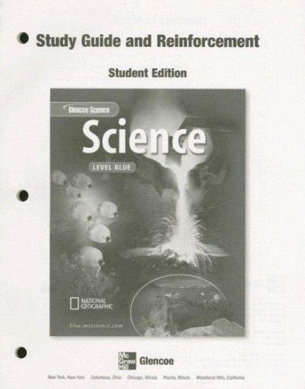 Glencoe Iscience: Level Blue, Grade 8, Reinforcement and Study Guide, Student Edition