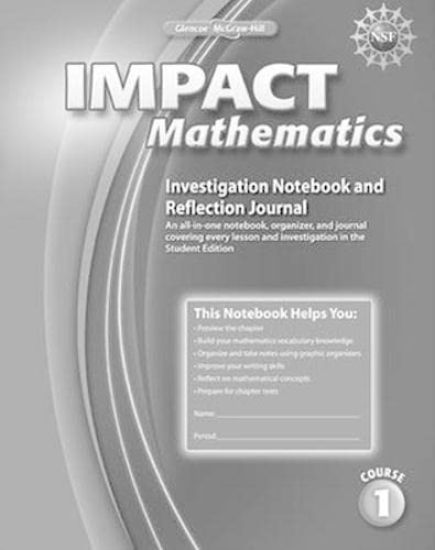 IMPACT Mathematics, Course 1, Investigation Notebook and Reflection Journal