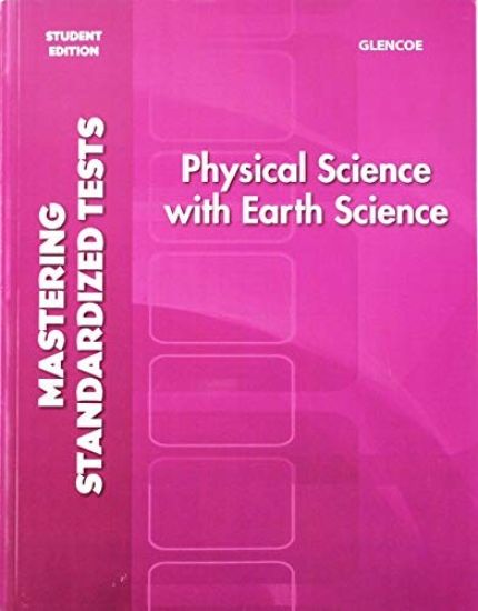 Physical Science with Earth Science, Mastering Standardized Tests, Student Edition