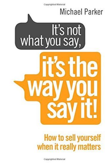 Itâ??s Not What You Say, Itâ??s The Way You Say It!