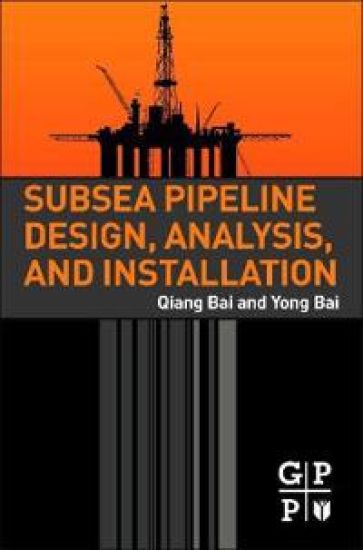 Subsea Pipeline Design, Analysis, and Installation