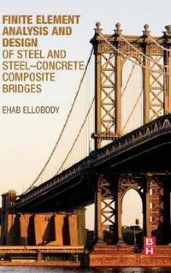 Finite Element Analysis and Design of Steel and Steel–Concrete Composite Bridges
