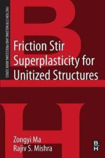 Friction Stir Superplasticity for Unitized Structures