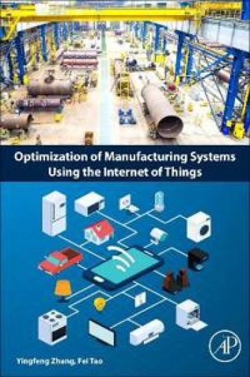 Optimization of Manufacturing Systems Using the Internet of Things