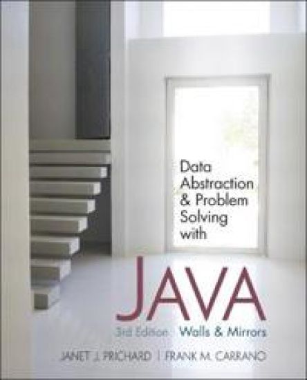 Data Abstraction and Problem Solving with Java