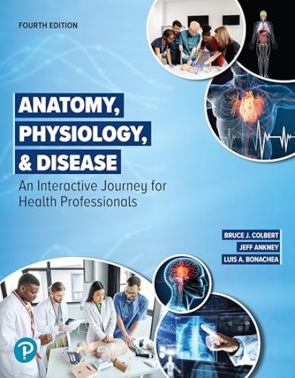 Anatomy, Physiology, & Disease: An Interactive Journey for Health Professionals