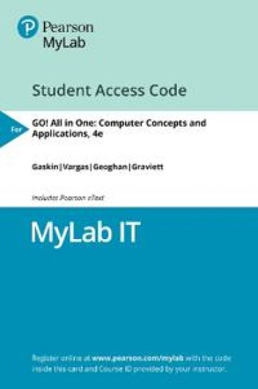 MyLab IT with Pearson eText Access Code for GO! All in One