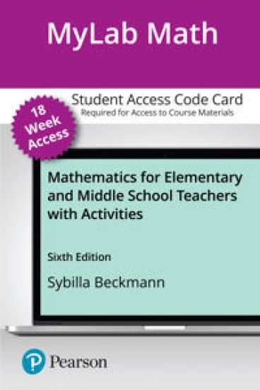 Mylab Math With Pearson Etext for Mathematics 18-week Access Cardfor Elementary and Middle School Teachers With Activities
