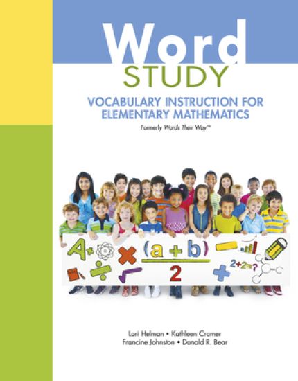 Word Study: Vocabulary Instruction for Elementary Mathematics (Formerly Words Their Way(tm))
