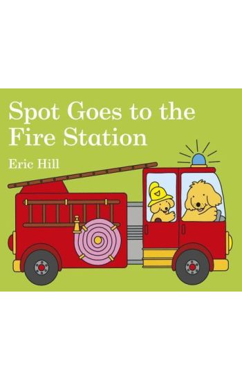 Spot Goes to the Fire Station