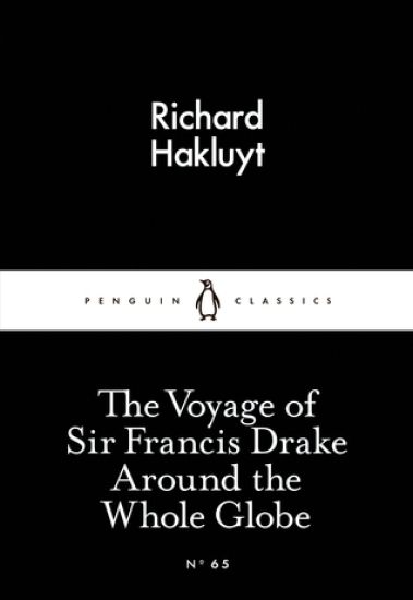 The Voyage of Sir Francis Drake Around the Whole Globe
