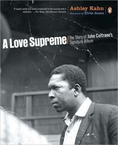 A Love Supreme: The Story of John Coltrane's Signature Album – Ashley Kahn, kirjan kansikuva