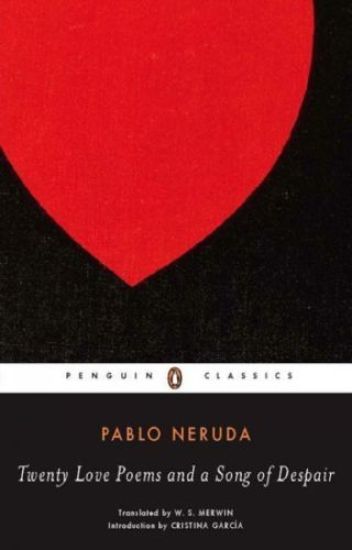 Twenty Love Poems and a Song of Despair: Dual-Language Edition