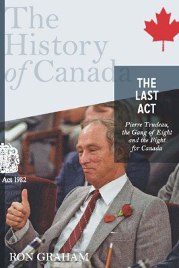 The Last Act - Pierre Trudeau
