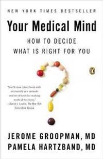 Your Medical Mind: How to Decide What Is Right for You