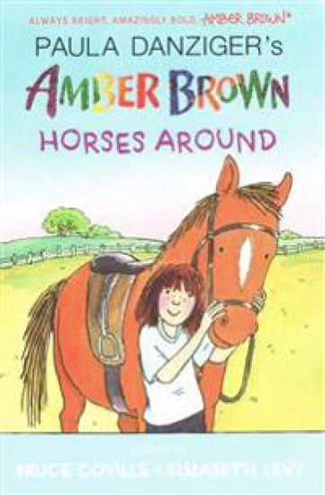 Amber Brown Horses Around