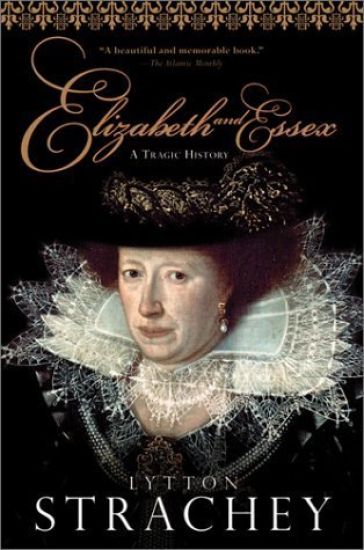 Elizabeth and Essex: A Tragic History