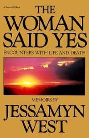 Woman Said Yes: Encounters with Life and Death