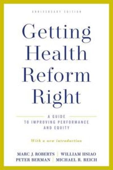 Getting Health Reform Right, Anniversary Edition
