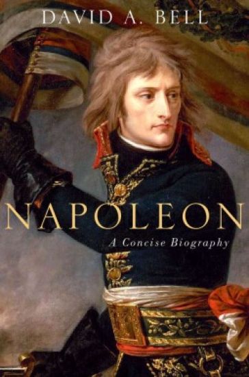Napoleon: A Concise Biography – David Bell, kirjan kansikuva