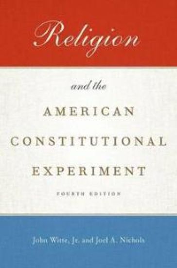 Religion and the American Constitutional Experiment