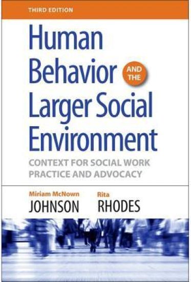 Human Behavior and the Larger Social Environment, Third Edition