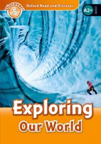 Oxford Read and Discover: Level 5: Exploring Our World Audio Pack