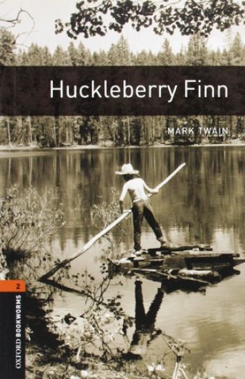 Oxford Bookworms Library: Huckleberry Finn: Level 2: 700-Word Vocabularylevel 2