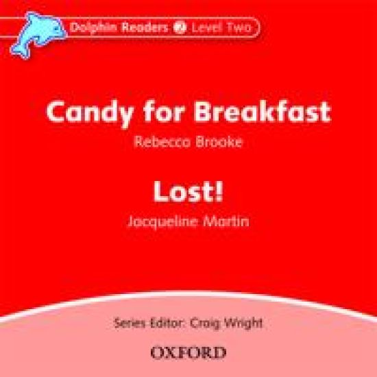 Dolphin Readers: Level 2: Candy for Breakfast & Lost! Audio CD