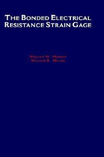 The Bonded Electrical Resistance Strain Gage