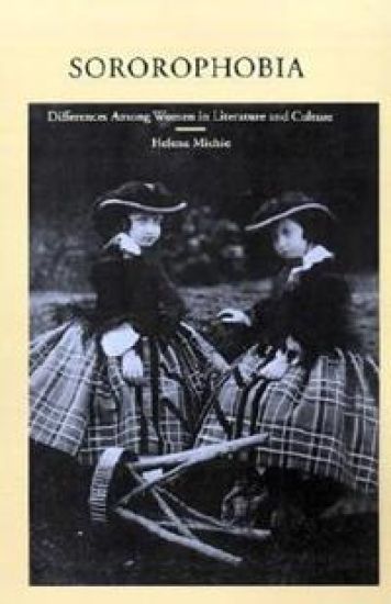 Sororophobia: Differences Among Women in Literature and Culture