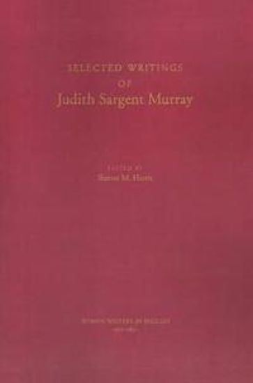 Selected Writings of Judith Sargent Murray