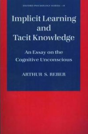 Implicit Learning and Tacit Knowledge