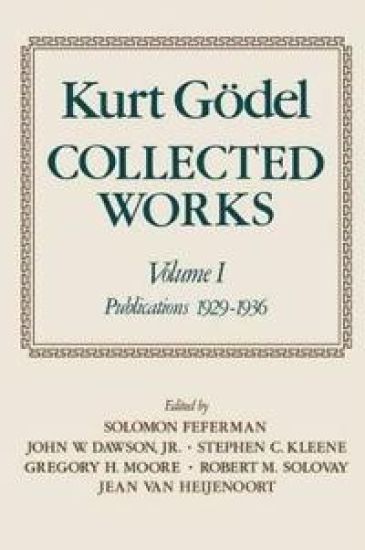 Kurt Gödel: Collected Works