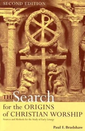 The Search for the Origins of Christian Worship