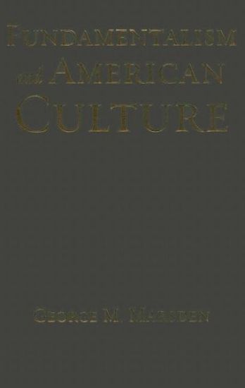 Fundamentalism and American Culture