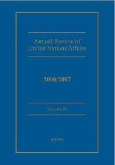 Annual Review of United Nations Affairs 2006/2007 Volume 4