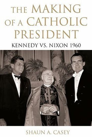The Making of a Catholic President